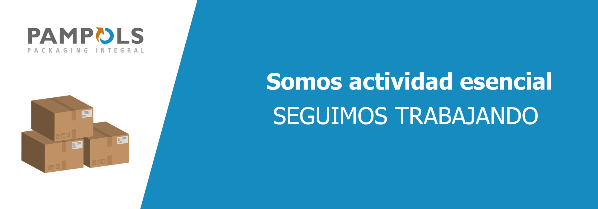 En PAMPOLS desarrollamos actividad esencial: Seguimos trabajando para ti